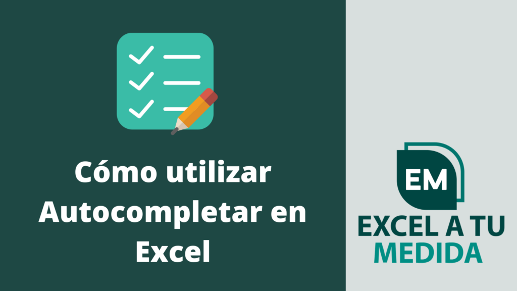 Cómo utilizar Autocompletar en Excel