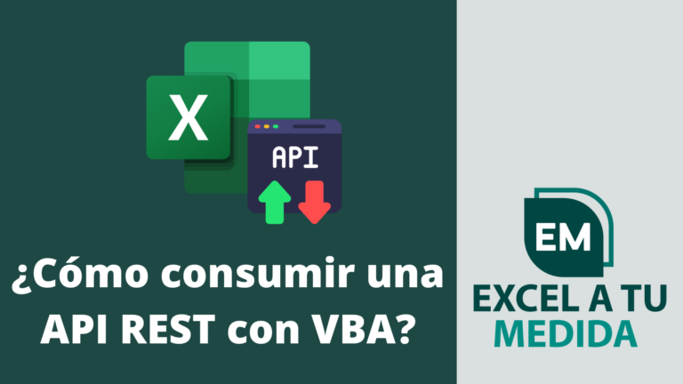 ¿Cómo consumir una API REST con VBA? | Excel a tu medida