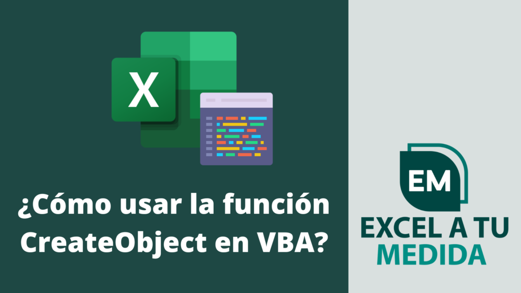 ¿Cómo usar la función CreateObject en VBA? | Excel a tu medida