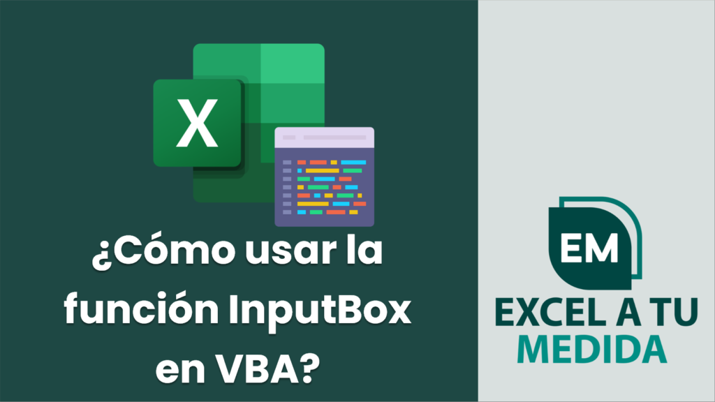 ¿Cómo usar la función InputBox en VBA? | Excel a tu medida