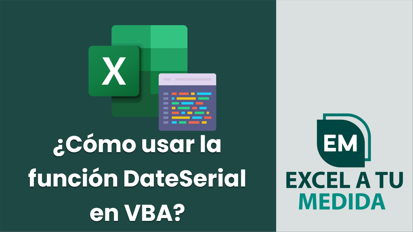 ¿Cómo usar la función DateSerial en VBA? Excel a tu medida