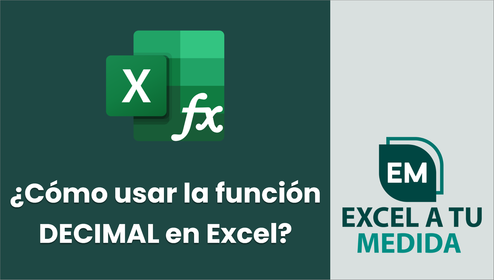 ¿Cómo usar la función DECIMAL en Excel? | Excel a tu medida